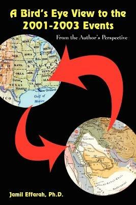 A Bird's Eye View to the 2001-2003 Events: From the Author's Perspective - Jamil Effarah - cover