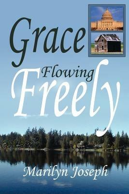 Grace Flowing Freely - Marilyn Joseph - cover