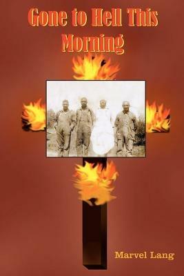 Gone to Hell This Morning - Marvel Lang - cover