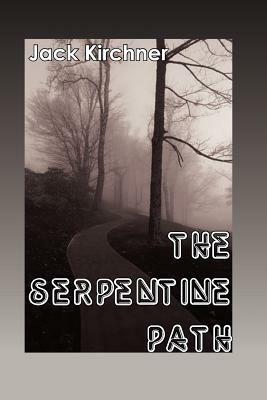 The Serpentine Path - Jack Kirchner - cover