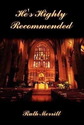 He's Highly Recommended - Ruth Merritt - cover