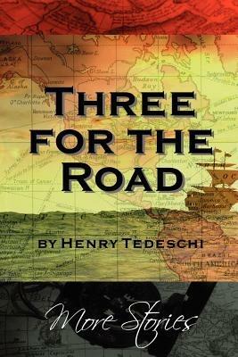 Three for the Road - Henry Tedeschi - cover