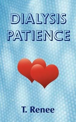Dialysis Patience - Renee. T. - cover