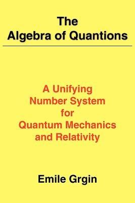 The Algebra of Quantions - Emile Grgin - cover