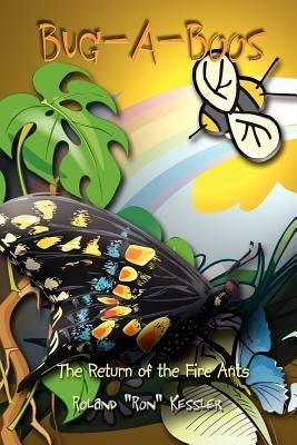 Bug-A-Boos: The Return of the Fire Ants - Roland Kessler - cover