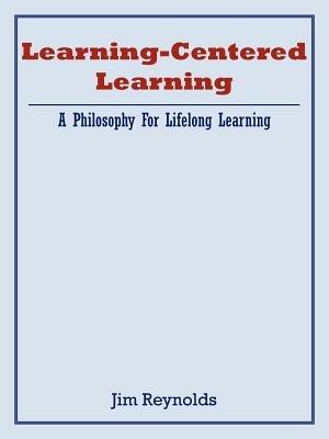 Learning-Centered Learning - Jim Reynolds - cover