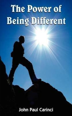 The Power of Being Different - John, Paul Carinci - cover
