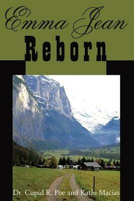 Emma Jean Reborn - Dr. Cupid, R. Poe,Kathi Macias - cover