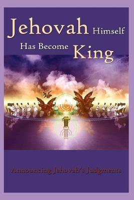 Jehovah Himself Has Become King - Robert King - cover
