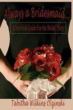 Always a Bridesmaid...