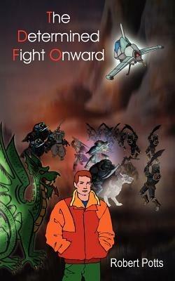 The Determined Fight Onward - Robert Potts - cover