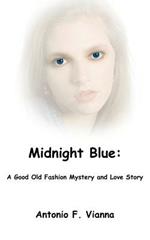 Midnight Blue: A Good Old Fashion Mystery and Love Story