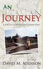 An Italian Journey: A Sort of Latter-Day Mini Grand Tour