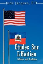 Etudes Sur L'Haitien: Folklore and Tradition