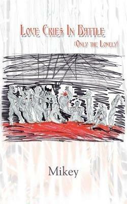Love Cries In Battle (Only the Lonely) - Mikey - cover