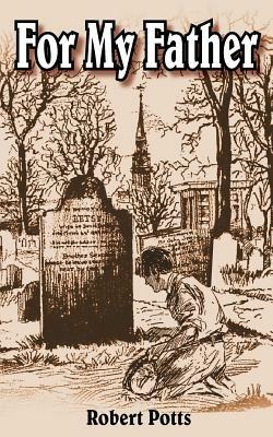 For My Father - Robert Potts - cover