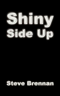 Shiny Side Up - Steve Brennan - cover