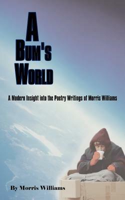 A Bum's World - Morris Williams - cover