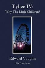 Tybee IV: Why The Little Children?