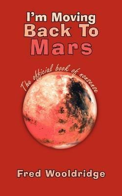 I'm Moving Back To Mars - Fred Wooldridge - cover