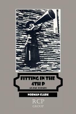 Fitting In The 4th P!: An Integrated Marketing Communications Primer - Norman Clark - cover