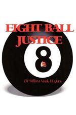 Eight Ball Justice
