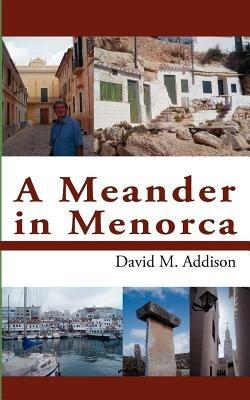 A Meander in Menorca - David M. Addison - cover
