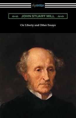 On Liberty and Other Essays (with an Introduction by A. D. Lindsay) - John Stuart Mill - cover