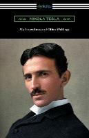 My Inventions and Other Writings - Nikola Tesla - cover