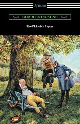 The Pickwick Papers: (with an Introduction by Edwin Percy Whipple) - Charles Dickens - cover