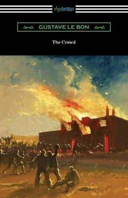 The Crowd: A Study of the Popular Mind - Gustave Le Bon - cover