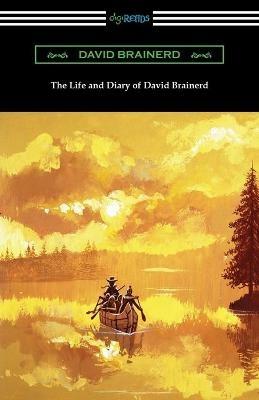 The Life and Diary of David Brainerd - David Brainerd - cover
