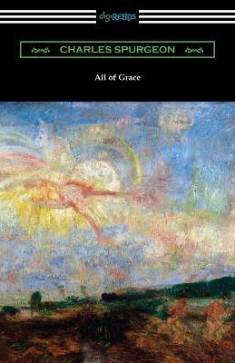 All of Grace - Charles Spurgeon - cover