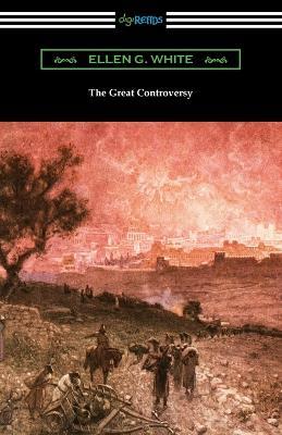 The Great Controversy - Ellen G White - cover