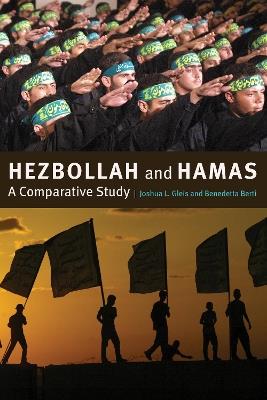 Hezbollah and Hamas: A Comparative Study - Joshua L. Gleis,Benedetta Berti - cover