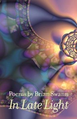 In Late Light - Brian Swann - cover