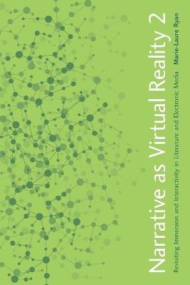 Narrative as Virtual Reality 2: Revisiting Immersion and Interactivity in Literature and Electronic Media - Marie-Laure Ryan - cover