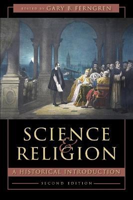 Science and Religion: A Historical Introduction - cover