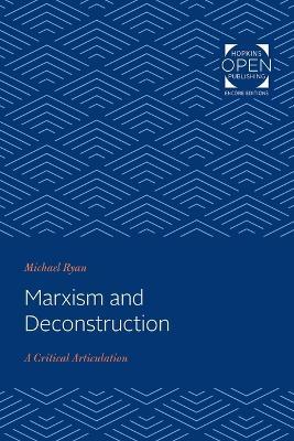 Marxism and Deconstruction: A Critical Articulation - Michael Ryan - cover