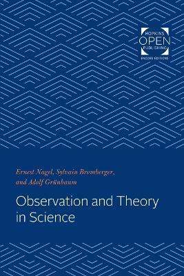 Observation and Theory in Science - Ernest Sylvain Nagel - cover