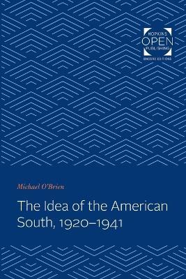 The Idea of the American South, 1920-1941 - Michael O'Brien - cover