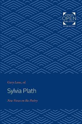 Sylvia Plath: New Views on the Poetry - Gary Lane - cover