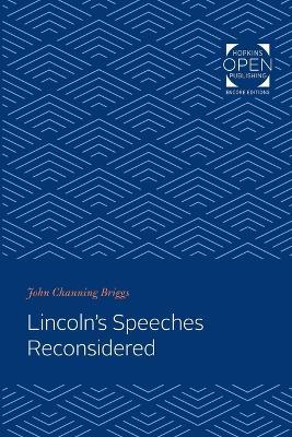 Lincoln's Speeches Reconsidered - John Channing Briggs - cover