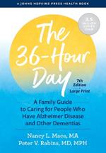 The 36-Hour Day: A Family Guide to Caring for People Who Have Alzheimer Disease and Other Dementias