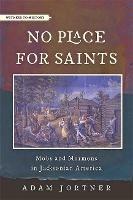 No Place for Saints: Mobs and Mormons in Jacksonian America