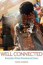 Well Connected: Everyday Water Practices in Cairo