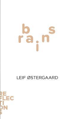 Brains: Brief Books about Big Ideas - Leif Østergaard - cover