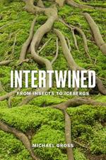 Intertwined: From Insects to Icebergs