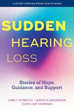 Sudden Hearing Loss: Stories of Hope, Guidance, and Support
