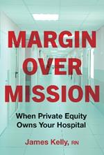 Margin over Mission: When Private Equity Owns Your Hospital